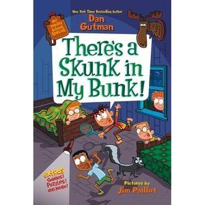 My Weird School Special: There's a Skunk in My Bunk! -- Dan Gutman